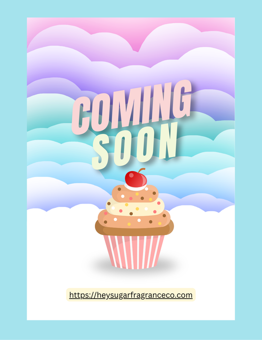 Hey Sugar Fragrance Co. COMING SOON!!